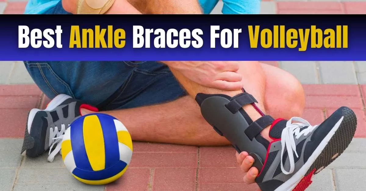 5 Best Ankle Braces For Volleyball | Reviews & Guide [2024]