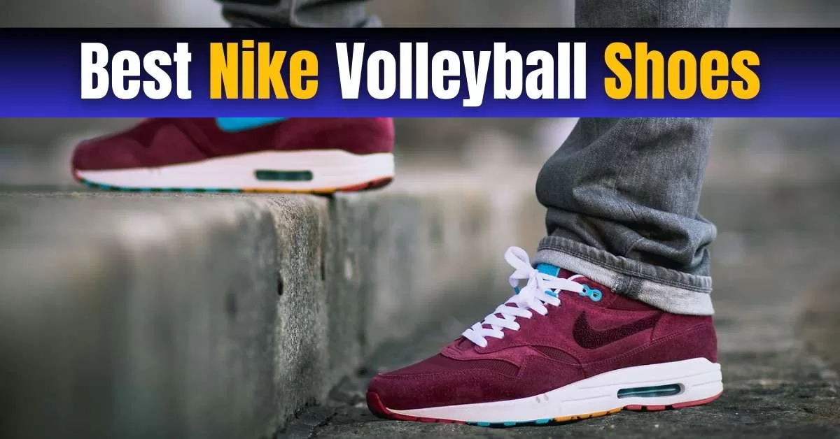 3 Best Nike Volleyball Shoes | Reviews & Guide [2023]